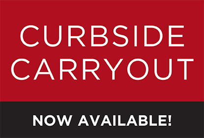 Curbside carryout now available!